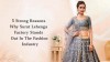 5 Strong Reasons Why Surat Lehenga Factory Stands Out In The Fashion Industry