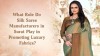 What Role Do Silk Saree Manufacturers in Surat Play in Promoting Luxury Fabrics?